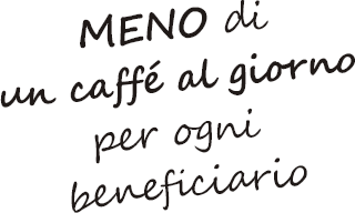 Un Bel Gesto costa meno di un caffé al giorno per ogni Beneficiario